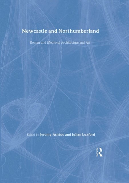 Jeremy Ashbee - Newcastle and Northumberland, E-bok