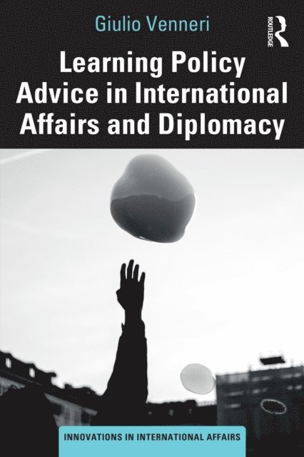 Giulio Venneri - Learning Policy Advice in International Affairs and Diplomacy, E-bok