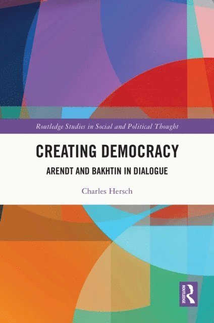Charles Hersch - Creating Democracy, E-bok
