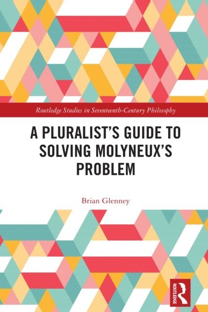 Brian Glenney - Pluralista  s Guide to Solving Molyneuxa  s Problem, E-bok