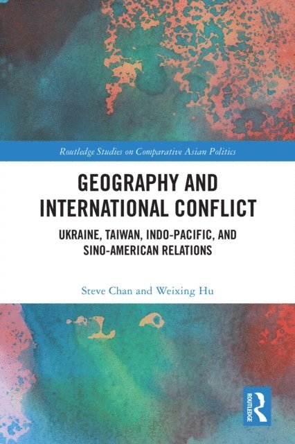Weixing Hu, Steve Chan - Geography and International Conflict, E-bok