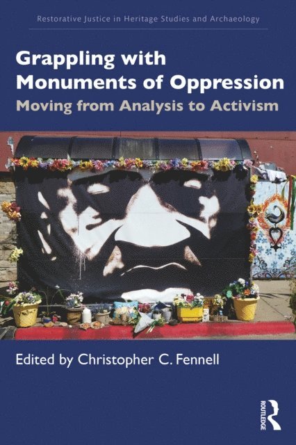 Christopher C. Fennell - Grappling with Monuments of Oppression, E-bok