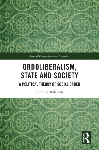 Olimpia Malatesta - Ordoliberalism, State and Society, E-bok
