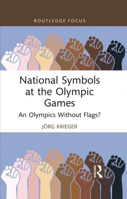 Jorg Krieger - National Symbols at the Olympic Games, E-bok