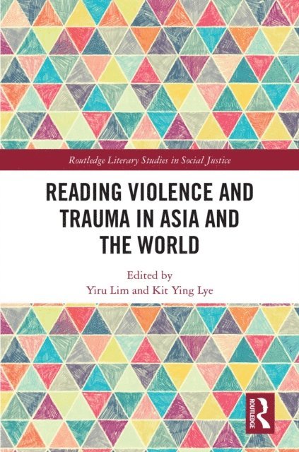 Kit Ying Lye, Yiru Lim - Reading Violence and Trauma in Asia and the World, E-bok