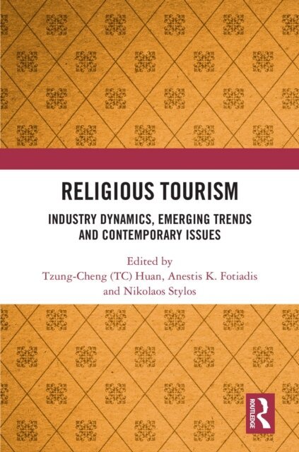Nikolaos (Niko) Stylos, Anestis K. Fotiadis, Tzung-Cheng (TC) Huan - Religious Tourism, E-bok