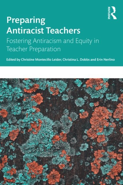 Erin Nerlino, Christina L. Dobbs, Christine Montecillo Leider - Preparing Antiracist Teachers, E-bok