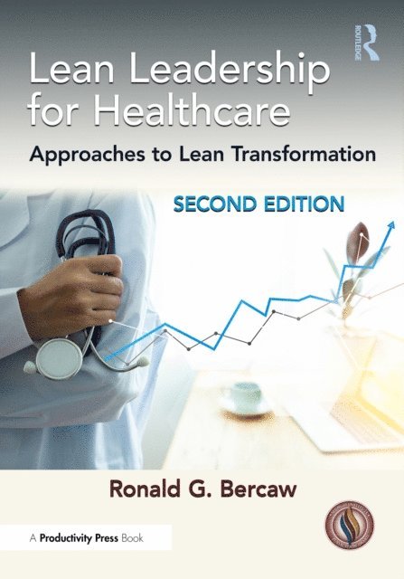 Ronald G. Bercaw - Lean Leadership for Healthcare, E-bok