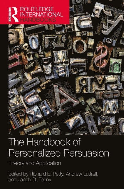 Jacob D. Teeny, Andrew Luttrell, Richard E. Petty - Handbook of Personalized Persuasion, E-bok