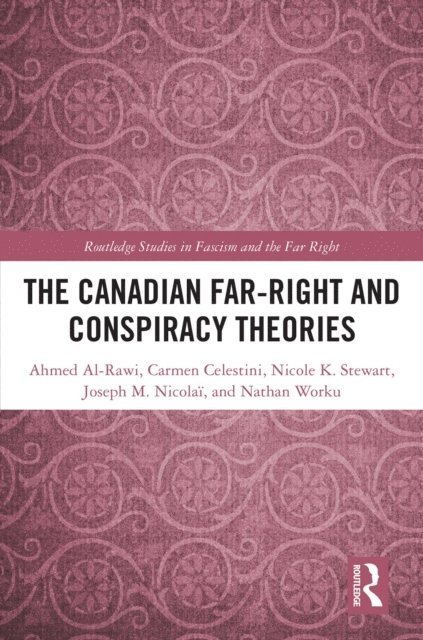 Nathan Worku, Joseph M. Nicolai, Nicole K. Stewart, Carmen Celestini, Ahmed Al-Rawi - Canadian Far-Right and Conspiracy Theories, E-bok