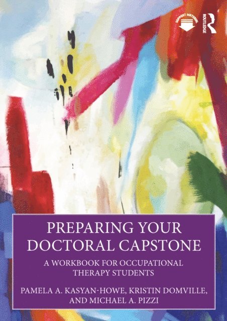 Michael A. Pizzi, Kristin Domville, Pamela A. Kasyan-Howe - Preparing Your Doctoral Capstone, E-bok
