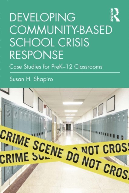 Susan H. Shapiro - Developing Community-Based School Crisis Response, E-bok