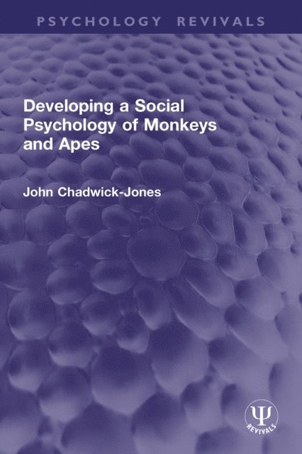 Developing a Social Psychology of Monkeys and Apes
