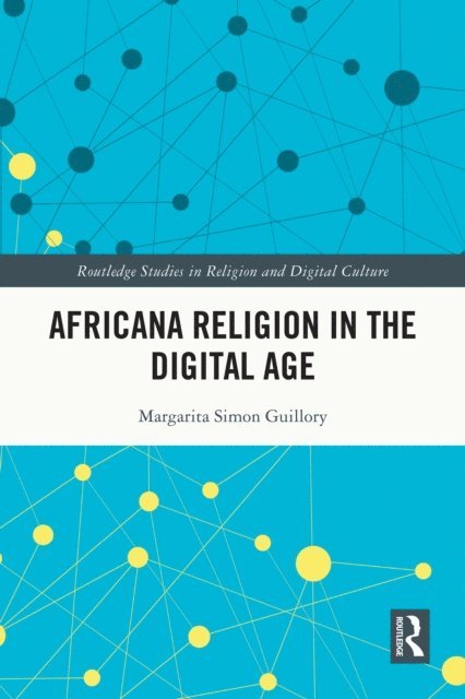 Margarita Simon Guillory - Africana Religion in the Digital Age, E-bok