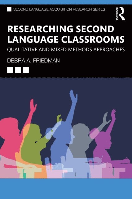 Debra A. Friedman - Researching Second Language Classrooms, E-bok
