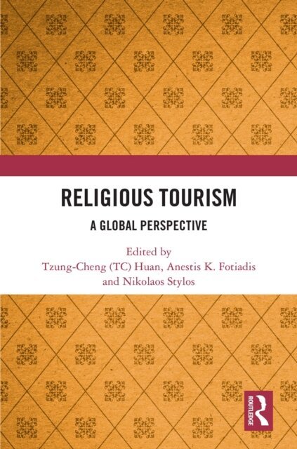 Nikolaos Stylos, Anestis K. Fotiadis, Tzung-Cheng (TC) Huan - Religious Tourism, E-bok