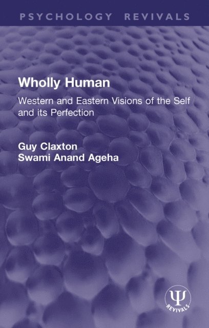 Swami Anand Ageha, Guy Claxton - Wholly Human, E-bok