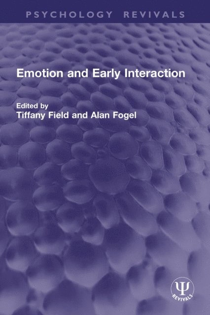 Alan Fogel, Tiffany Field - Emotion and Early Interaction, E-bok
