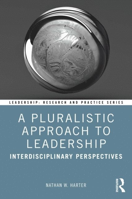Nathan W. Harter - Pluralistic Approach to Leadership, E-bok