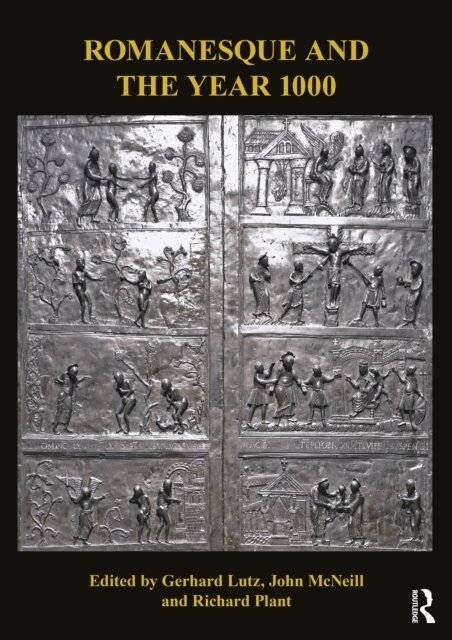 Richard Plant, John McNeill, Gerhard Lutz - Romanesque and the Year 1000, E-bok
