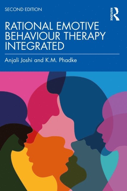 K.M. Phadke, Anjali Joshi - Rational Emotive Behaviour Therapy Integrated, E-bok