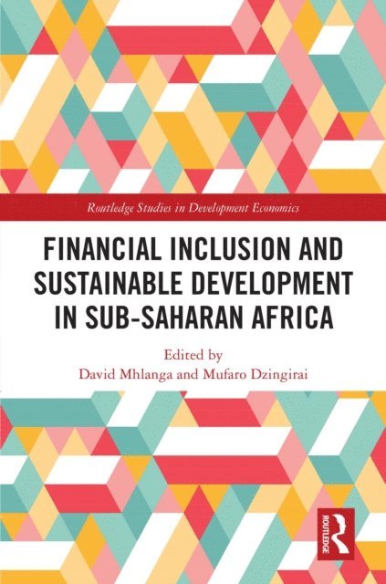 Mufaro Dzingirai, David Mhlanga - Financial Inclusion and Sustainable Development in Sub-Saharan Africa, E-bok