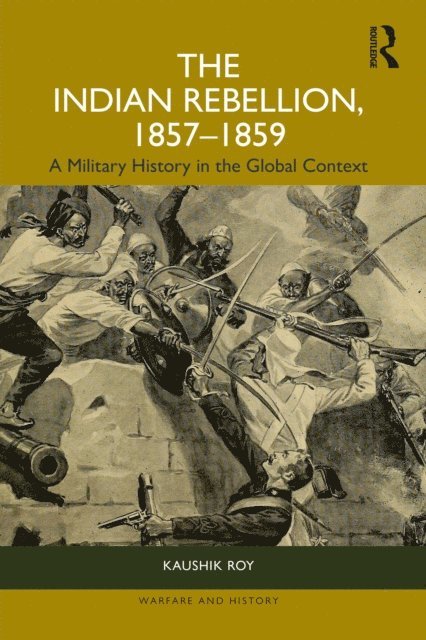 Kaushik Roy - Indian Rebellion, 1857-1859, E-bok