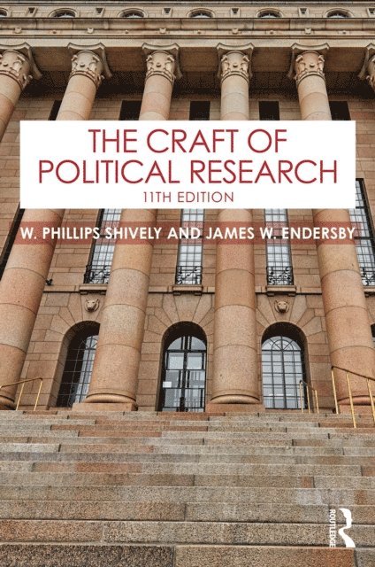 James W. Endersby, W. Phillips Shively - Craft of Political Research, E-bok