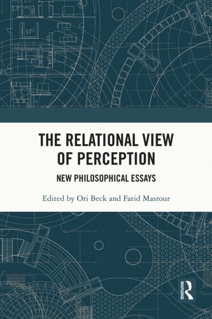 Ori Beck, Farid Masrour - Relational View of Perception, E-bok