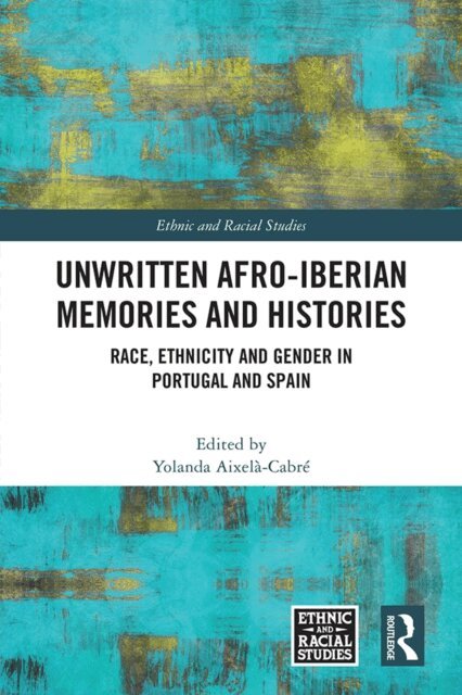 Yolanda Aixela-Cabre - Unwritten Afro-Iberian Memories and Histories, E-bok