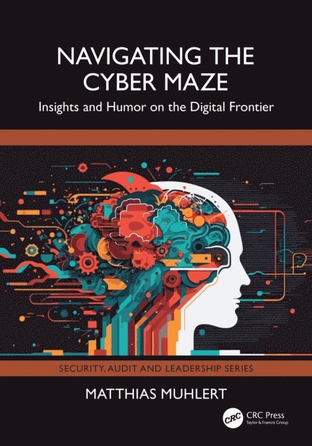 Matthias Muhlert - Navigating the Cyber Maze, E-bok