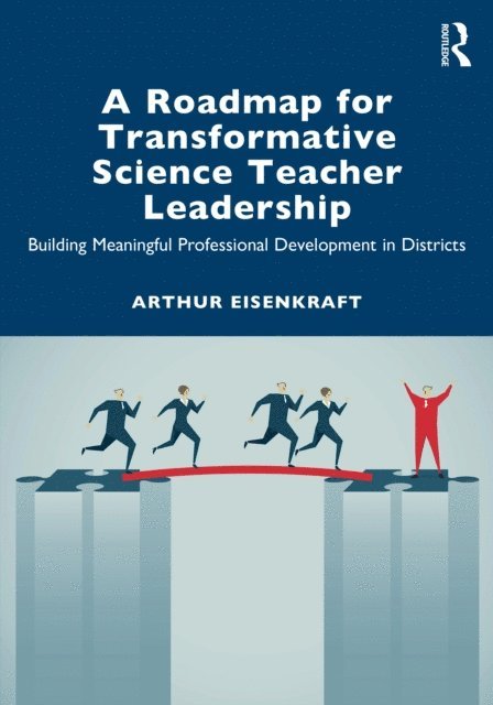 Arthur Eisenkraft - Roadmap for Transformative Science Teacher Leadership, E-bok