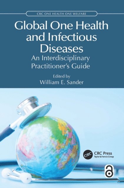 William E. Sander - Global One Health and Infectious Diseases, E-bok