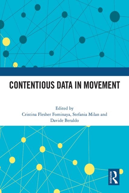 Davide Beraldo, MILAN STEFANIA, Cristina Flesher Fominaya - Contentious Data in Movement, E-bok
