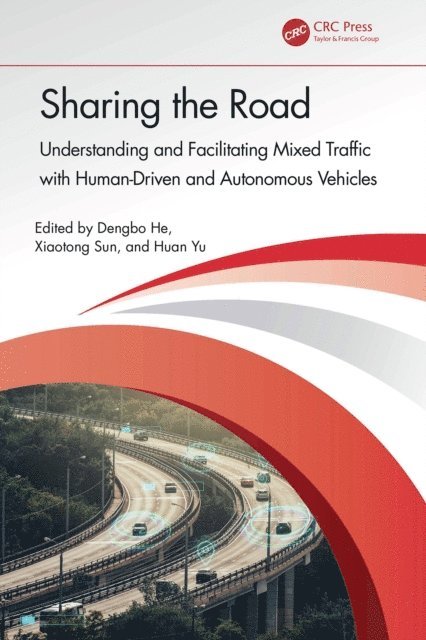 Huan Yu, Xiaotong Sun, Dengbo He - Sharing the Road, E-bok