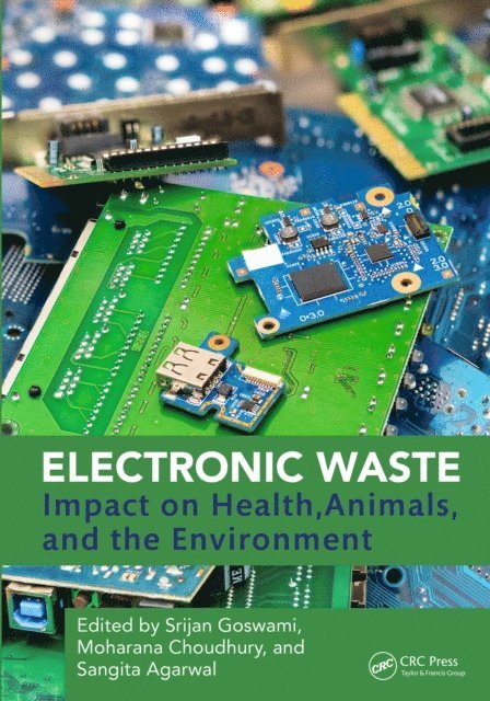 Sangita Agarwal, Moharana Choudhury, Srijan Goswami - Electronic Waste, E-bok