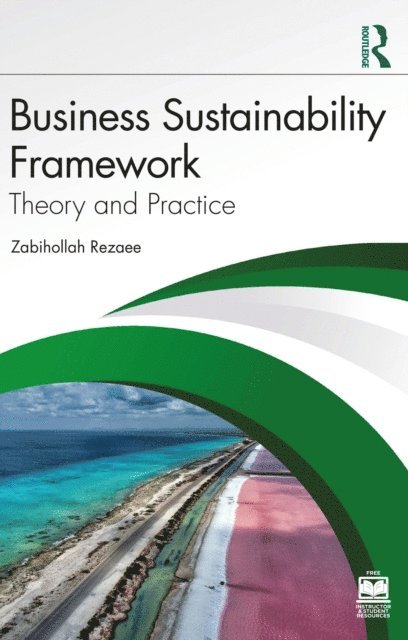 Zabihollah Rezaee - Business Sustainability Framework, E-bok