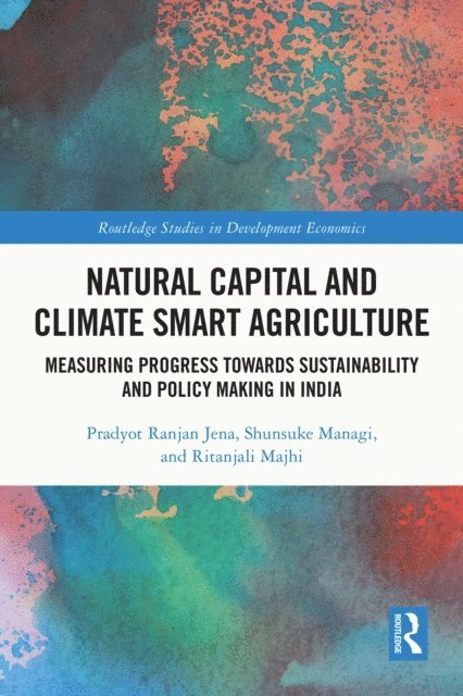 Ritanjali Majhi, Shunsuke Managi, Pradyot Ranjan Jena - Natural Capital and Climate Smart Agriculture, E-bok