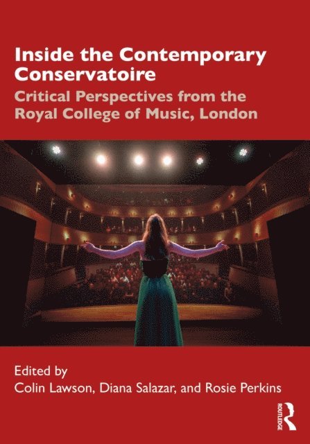 Rosie Perkins, Diana Salazar, Colin Lawson - Inside the Contemporary Conservatoire, E-bok