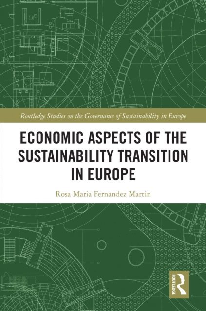 Rosa Maria Fernandez Martin - Economic Aspects of the Sustainability Transition in Europe, E-bok