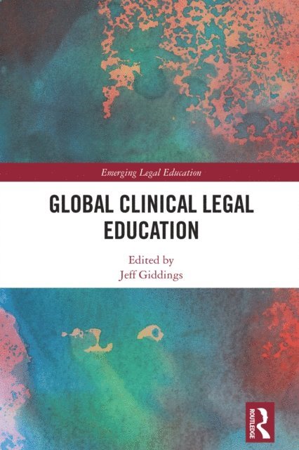 Jeff Giddings - Global Clinical Legal Education, E-bok