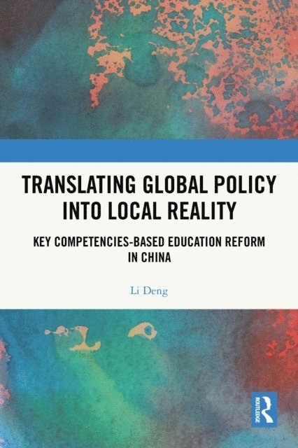 Li Deng - Translating Global Policy into Local Reality, E-bok