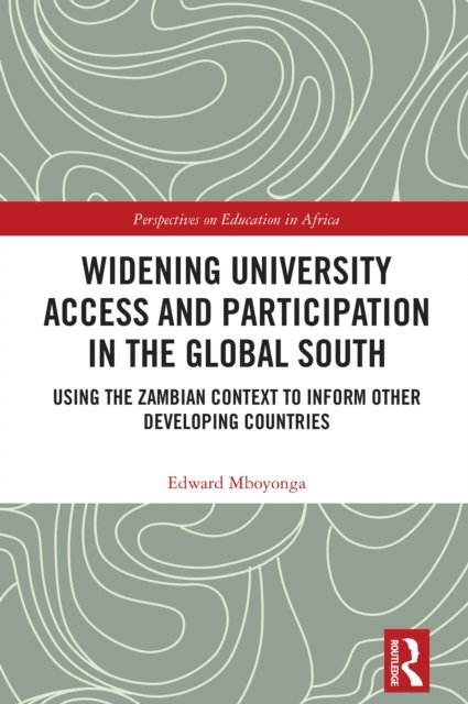 Edward Mboyonga - Widening University Access and Participation in the Global South, E-bok