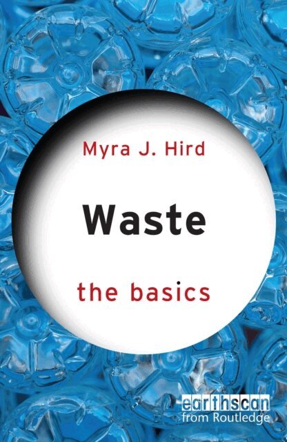 Myra J. Hird - Waste: The Basics, E-bok