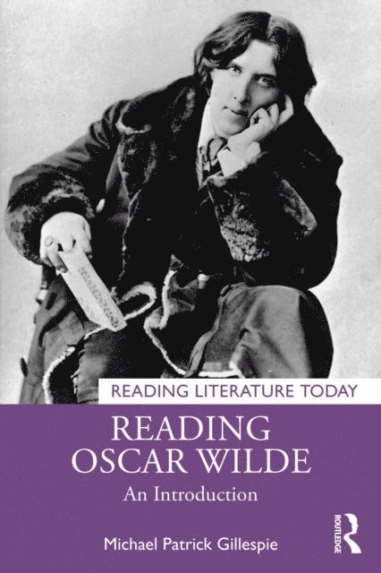 Michael Patrick Gillespie - Reading Oscar Wilde, E-bok