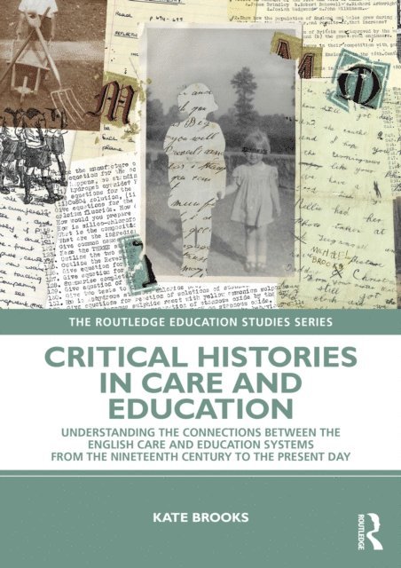 Kate Brooks - Critical Histories in Care and Education, E-bok