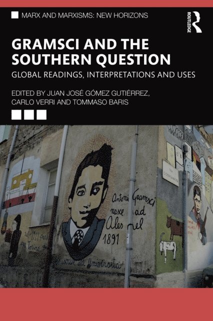Tommaso Baris, Carlo Verri, Juan Jose Gomez Gutierrez - Gramsci and the Southern Question, E-bok