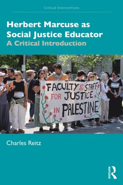 Charles Reitz - Herbert Marcuse as Social Justice Educator, E-bok