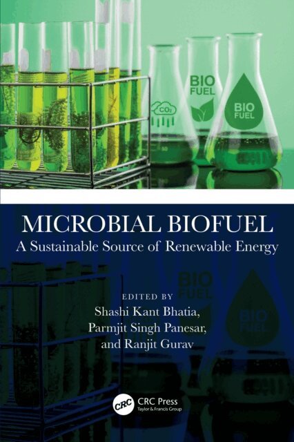 Ranjit Gurav, Parmjit Singh Panesar, Shashi Kant Bhatia - Microbial Biofuel, E-bok