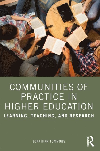 Jonathan Tummons - Communities of Practice in Higher Education, E-bok